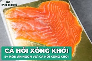 5+ món ăn với cá hồi xông khói